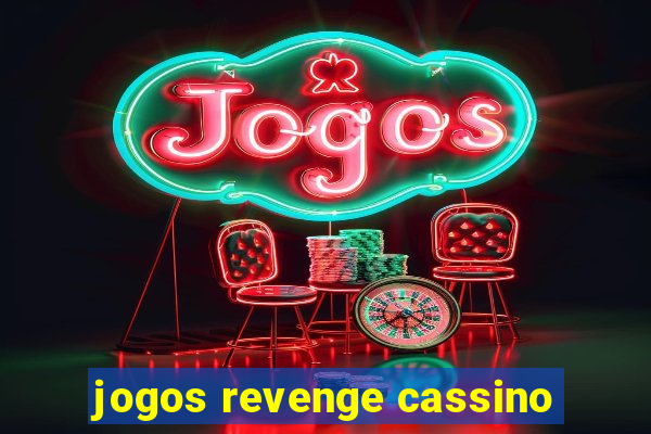 jogos revenge cassino